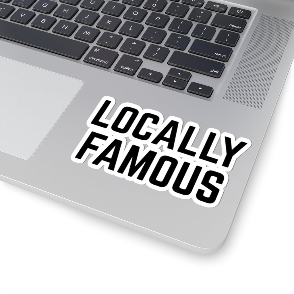 Locally Famous Sticker | Bold Black Vinyl Decal