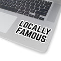 Locally Famous Sticker | Bold Black Vinyl Decal