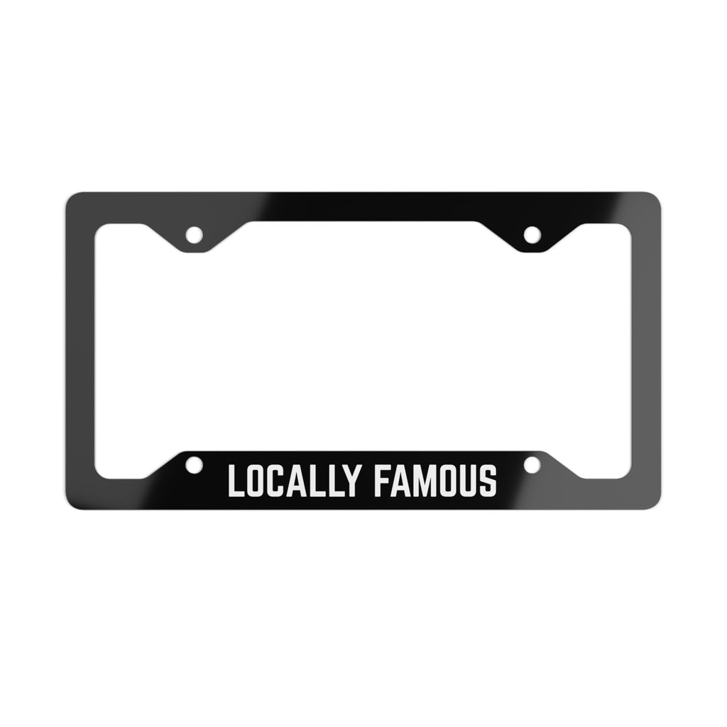 Metal License Plate Frame — "Locally Famous" Stainless Steel Car Plate Border
